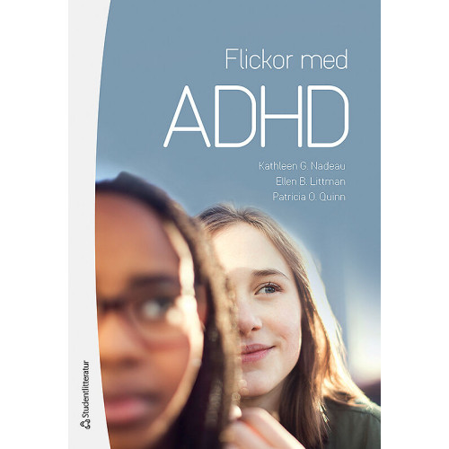 Kathleen G Nadeau Flickor med ADHD - Hur de känner och varför de gör som de gör (häftad)