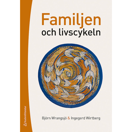 Björn Wrangsjö Familjen och livscykeln (häftad)