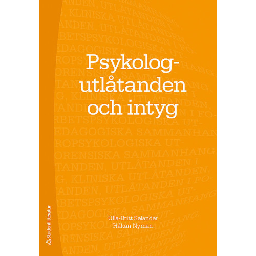 Ulla-Britt Selander Psykologutlåtanden och intyg (häftad)