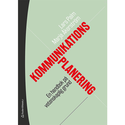 Lars Palm Kommunikationsplanering - En handbok på vetenskaplig grund (häftad)