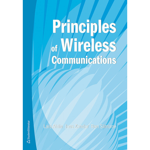 Lars Ahlin Principles of wireless communications (häftad, eng)