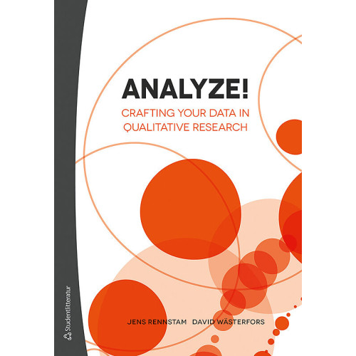 Jens Rennstam Analyze! : crafting your data in qualitative research (häftad, eng)