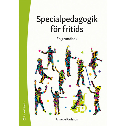 Annelie Karlsson Specialpedagogik för fritids : en grundbok (häftad)