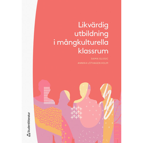 Saima Glogic Likvärdig utbildning i mångkulturella klassrum (bok, danskt band)