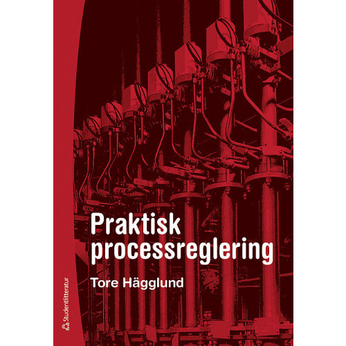 Tore Hägglund Praktisk processreglering (häftad)