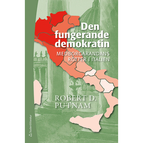Robert D. Putnam Den fungerande demokratin : medborgarandans rötter i Italien (häftad)