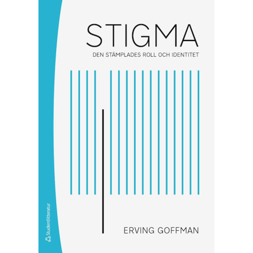 Erving Goffman Stigma : den stämplades roll och identitet (häftad)