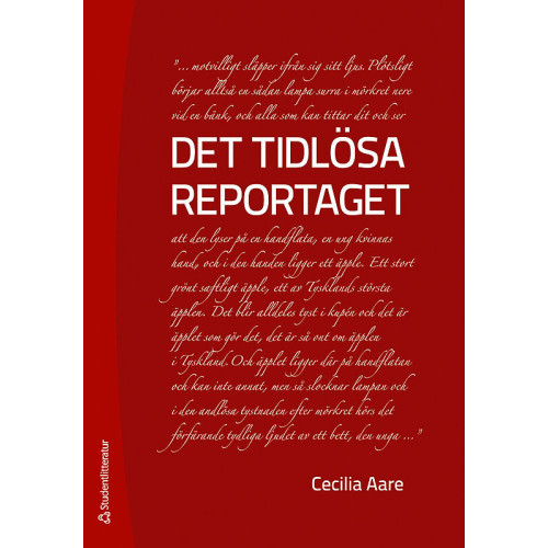 Cecilia Aare Det tidlösa reportaget (häftad)