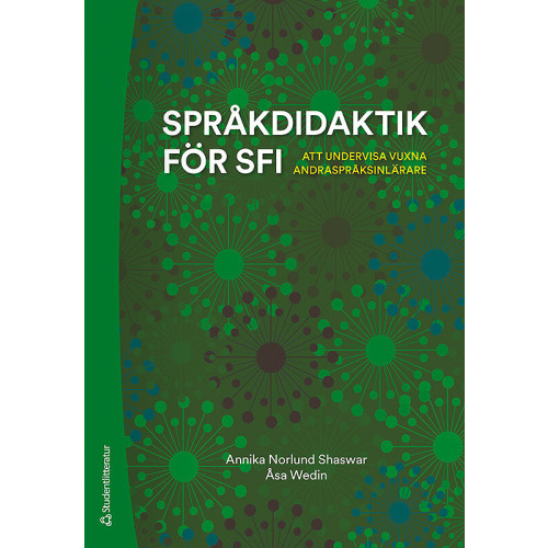 Annika Norlund Shaswar Språkdidaktik för sfi : att undervisa vuxna andraspråksinlärare (häftad)