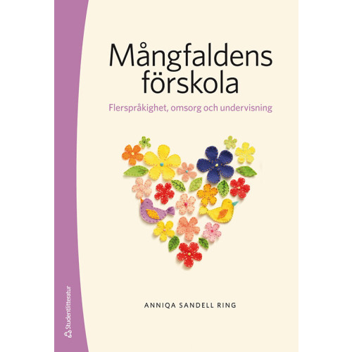 Anniqa Sandell Ring Mångfaldens förskola - Flerspråkighet, omsorg och undervisning (bok, danskt band)