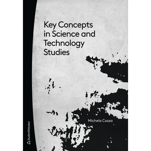 Michela Cozza Key concepts in science and technology studies (häftad, eng)