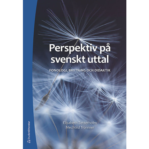 Elisabeth Zetterholm Perspektiv på svenskt uttal - Fonologi, brytning och didaktik (häftad)