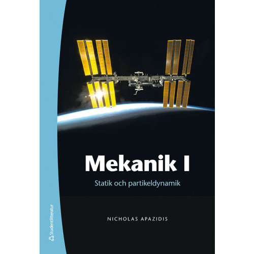 Nicholas Apazidis Mekanik I - Statik och partikeldynamik (bok, kartonnage)