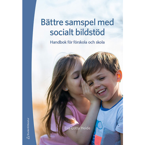 Eva-Lotta Heide Bättre samspel med socialt bildstöd - Handbok för förskola och skola (häftad)