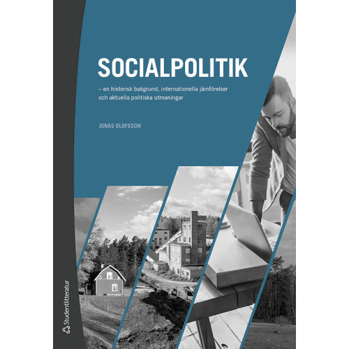 Jonas Olofsson Socialpolitik : en historisk bakgrund, internationella jämförelser och aktuella politiska utmaningar (häftad)