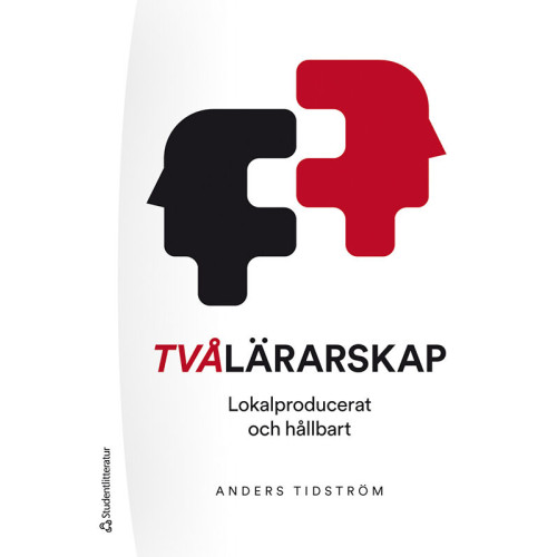 Anders Tidström Tvålärarskap : lokalproducerat och hållbart (häftad)