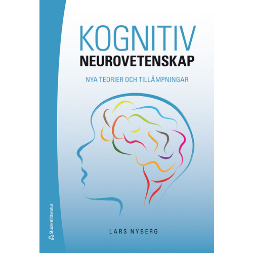 Lars Nyberg Kognitiv neurovetenskap : nya teorier och tillämpningar (bok, flexband)