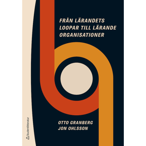 Otto Granberg Från lärandets loopar till lärande organisationer (bok, danskt band)