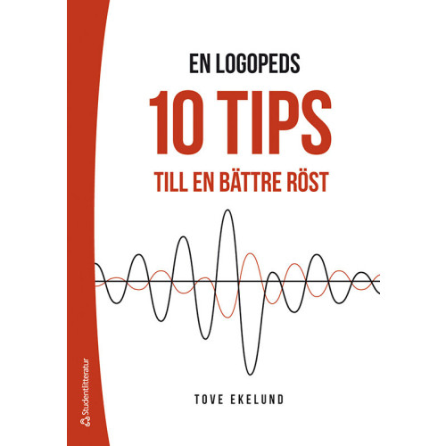 Tove Ekelund En logopeds 10 tips till en bättre röst (bok, danskt band)