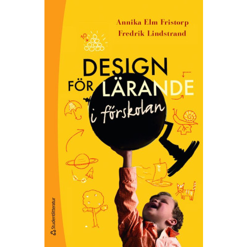 Annika Elm Fristorp Design för lärande i förskolan (häftad)