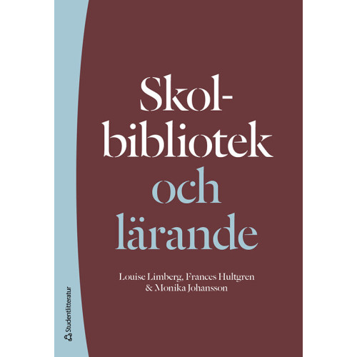 Louise Limberg Skolbibliotek och lärande (bok, danskt band)
