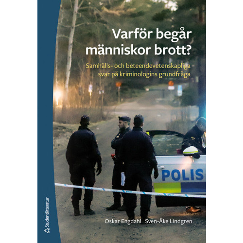 Oskar Engdahl Varför begår människor brott? : samhälls- och beteendevetenskapliga svar på kriminologins grundfråga (häftad)
