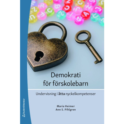 Maria Heimer Demokrati för förskolebarn : undervisning i åtta nyckelkompetenser (häftad)