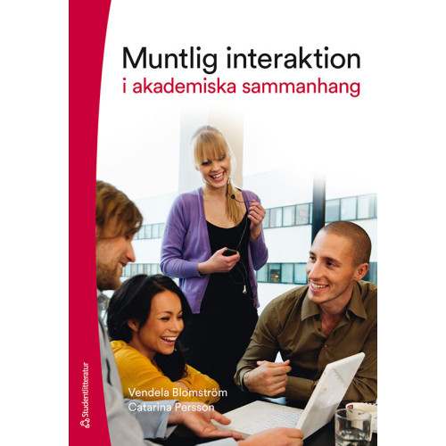 Vendela Blomström Muntlig interaktion : i akademiska sammanhang (häftad)