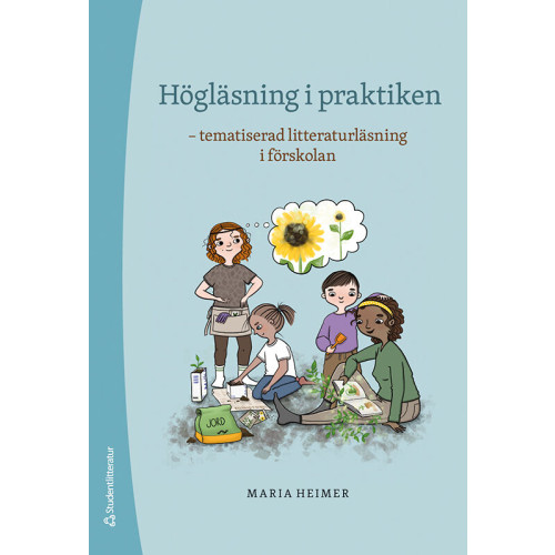 Studentlitteratur AB Högläsning i praktiken : tematiserad litteraturläsning i förskolan (bok, flexband)