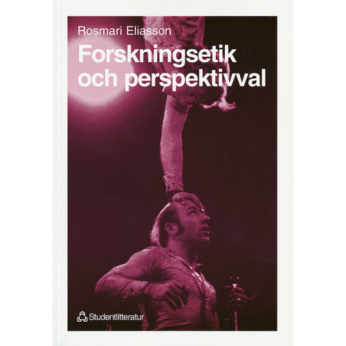 Rosmari Eliasson Lappalainen Forskningsetik och perspektivval (häftad)