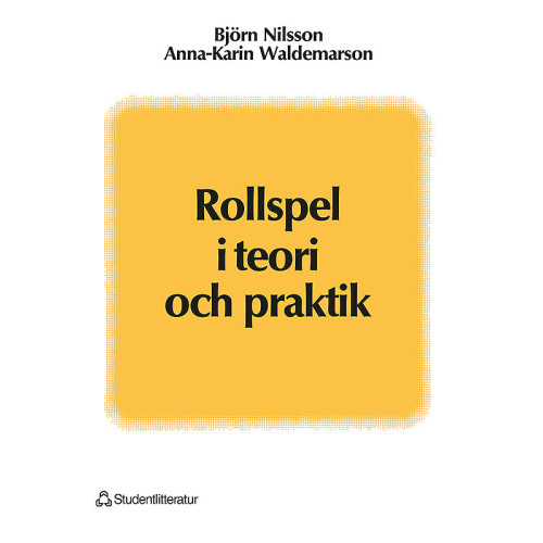 Björn Nilsson Rollspel i teori och praktik (häftad)