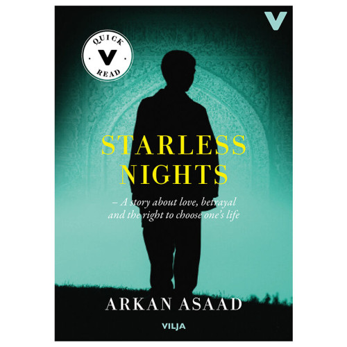 Arkan Asaad Starless nights : a story of love, betrayal and the right to choose your own life (lättläst) (inbunden, eng)