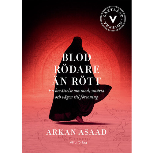 Arkan Asaad Blod rödare än rött : en berättelse om mod, smärta och vägen till försoning (lättläst) (inbunden)