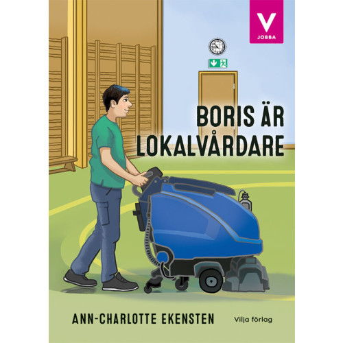 Ann-Charlotte Ekensten Boris är lokalvårdare (bok, kartonnage)