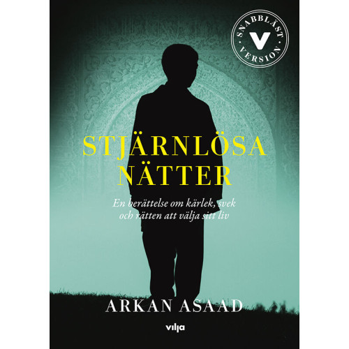 Arkan Asaad Stjärnlösa nätter : en berättelse om kärlek, svek och rätten att välja sitt liv / Lättläst (inbunden)