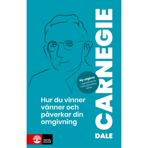 Dale Carnegie Hur du vinner vänner och påverkar din omgivning (inbunden)
