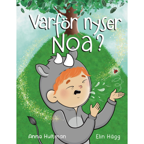 Anna Hultman Varför nyser Noa? (inbunden)