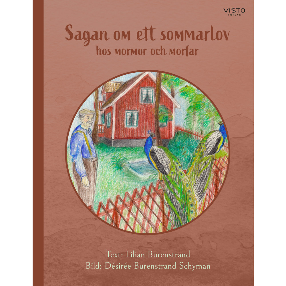 Produktbild för Sagan om ett sommarlov hos mormor och morfar (inbunden)