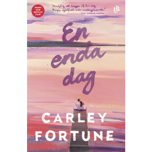 Carley Fortune En enda dag (inbunden)
