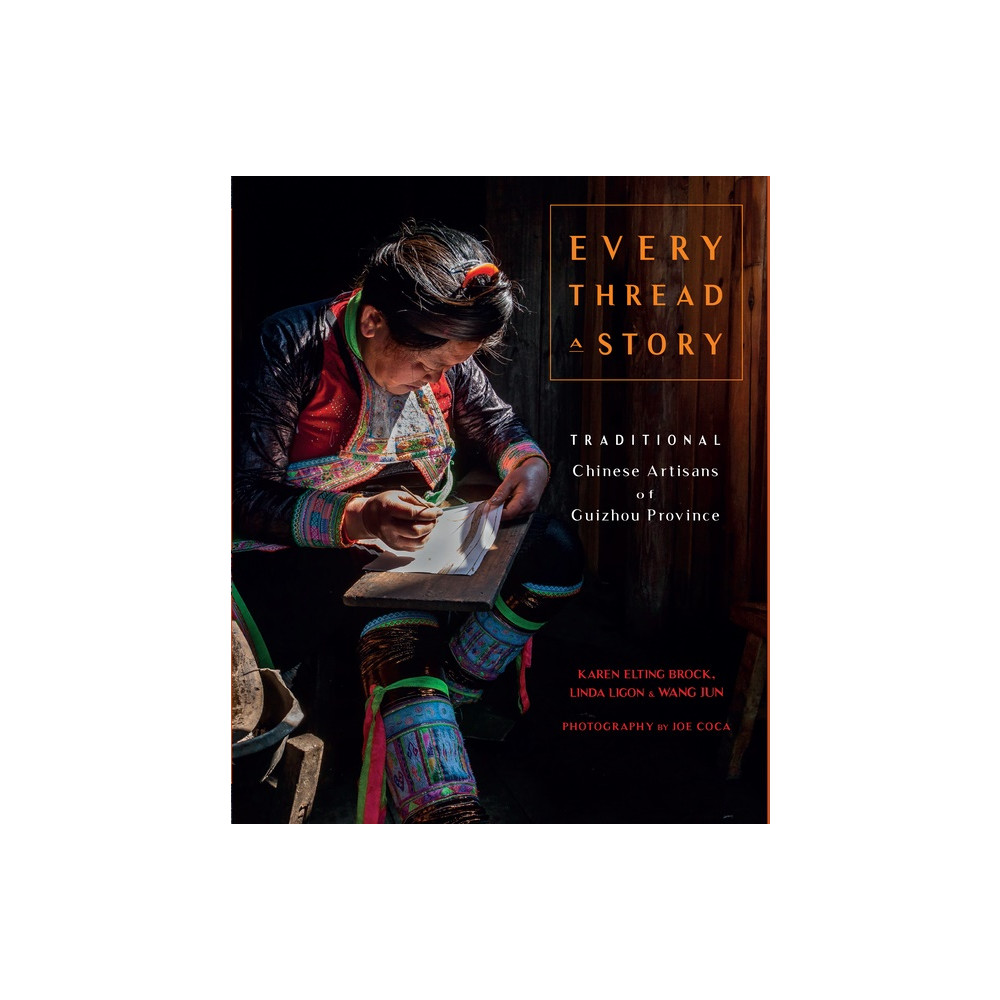 Produktbild för Every Thread A Story  & The Secret Language Of Miao Embroide (häftad, eng)