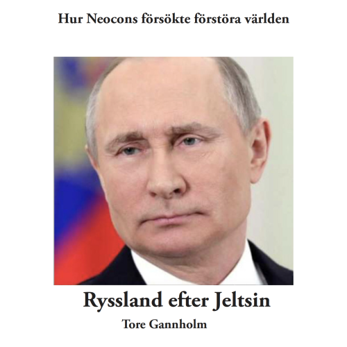 Tore Grannholm Hur neocon försökte förstöra världen, Ryssland efter Jeltsin (bok, danskt band)