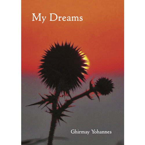 Ghirmay Yohannes My Dreams (häftad)