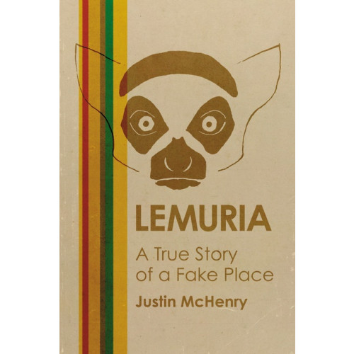 Justin McHenry Lemuria : A True Story of a Fake Place (häftad, eng)