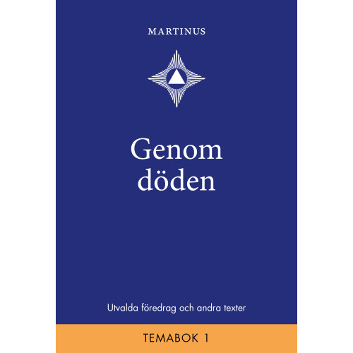 Martinus Genom döden: Utvalda föredrag och andra texter (bok, kartonnage)