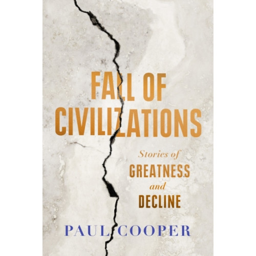 Paul Cooper Fall of Civilizations (inbunden, eng)