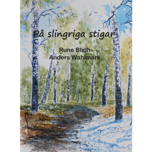 Rune Blidh På slingriga stigar (inbunden)
