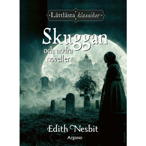 Edith Nesbit Skuggan och andra noveller (inbunden)