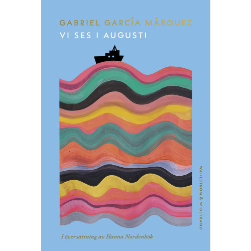 Gabriel Garcia Marquez Vi ses i augusti (inbunden)
