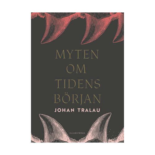Johan Tralau Myten om tidens början (inbunden)