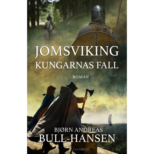 Bjørn Andreas Bull-Hansen Jomsviking : Kungarnas fall (inbunden)